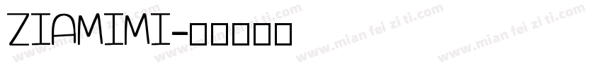 ZIAMIMI字体转换