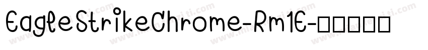 EagleStrikeChrome-Rm1E字体转换