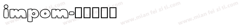 impom字体转换