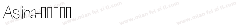 Aslina字体转换