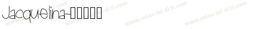 Jacquelina字体转换