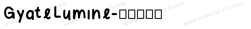 GyateLumine字体转换