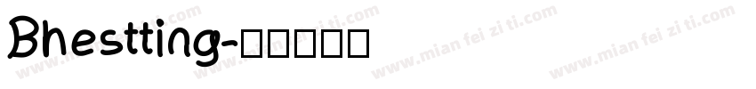 Bhestting字体转换