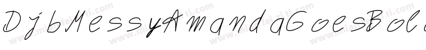 DjbMessyAmandaGoesBold-3qZ3字体转换