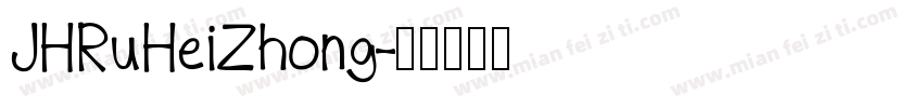 JHRuHeiZhong字体转换