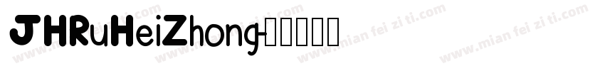 JHRuHeiZhong字体转换