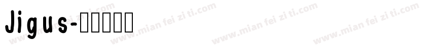 Jigus字体转换