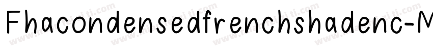 Fhacondensedfrenchshadenc-MJnp字体转换
