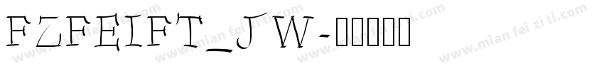 FZFEIFT_JW字体转换
