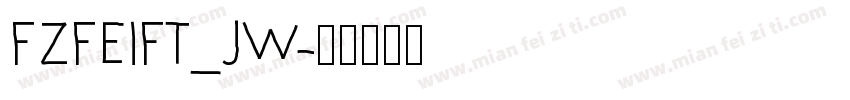FZFEIFT_JW字体转换