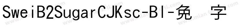 SweiB2SugarCJKsc-Bl字体转换