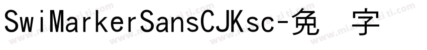 SwiMarkerSansCJKsc字体转换