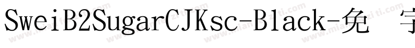SweiB2SugarCJKsc-Black字体转换