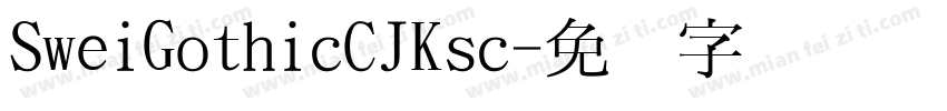 SweiGothicCJKsc字体转换