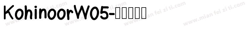 KohinoorW05字体转换