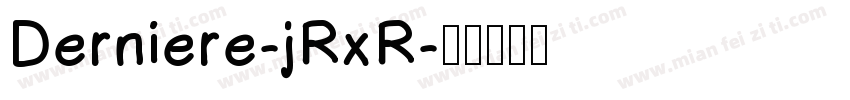 Derniere-jRxR字体转换