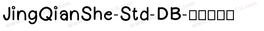 JingQianShe-Std-DB字体转换