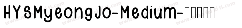 HYSMyeongJo-Medium字体转换