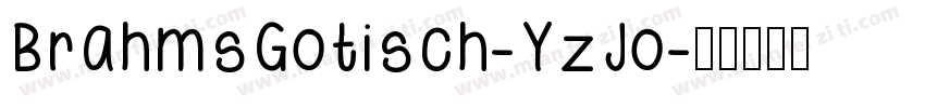 BrahmsGotisch-YzJo字体转换