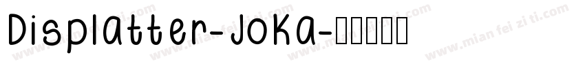 Displatter-JoKa字体转换