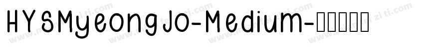 HYSMyeongJo-Medium字体转换