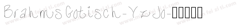 BrahmsGotisch-YzJo字体转换