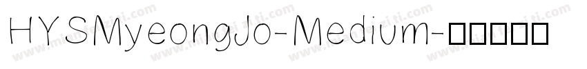 HYSMyeongJo-Medium字体转换