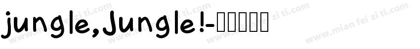 jungle,Jungle!字体转换
