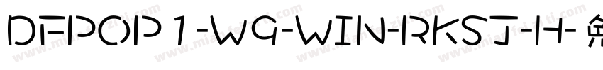 DFPOP1-W9-WIN-RKSJ-H字体转换