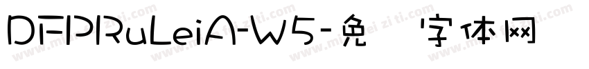 DFPRuLeiA-W5字体转换