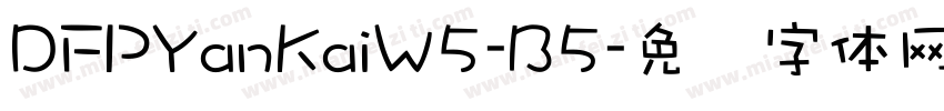 DFPYanKaiW5-B5字体转换