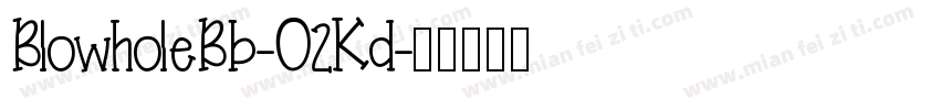 BlowholeBb-O2Kd字体转换