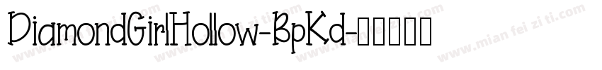 DiamondGirlHollow-BpKd字体转换