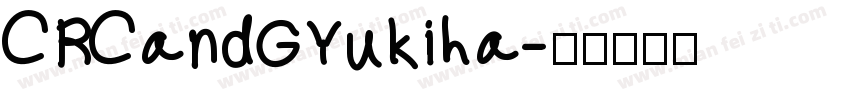 CRCandGYukiha字体转换