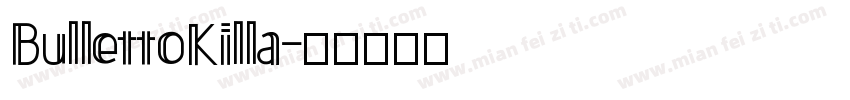 BullettoKilla字体转换