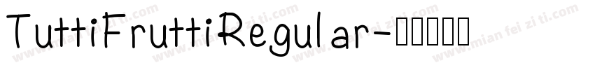 TuttiFruttiRegular字体转换