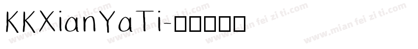 KKXianYaTi字体转换