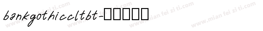 bankgothiccltbt字体转换