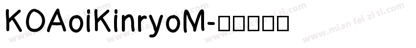 KOAoiKinryoM字体转换