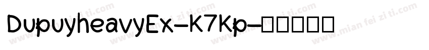 DupuyheavyEx-K7Kp字体转换