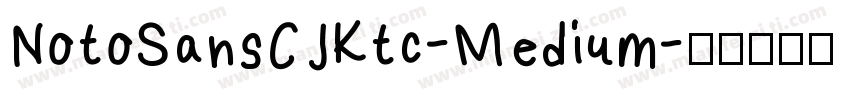 NotoSansCJKtc-Medium字体转换