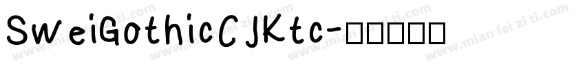 SweiGothicCJKtc字体转换
