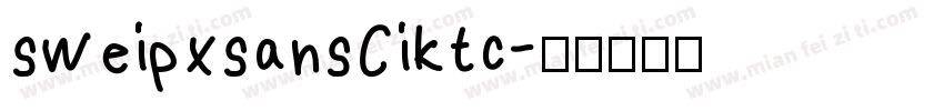 sweipxsansCiktc字体转换