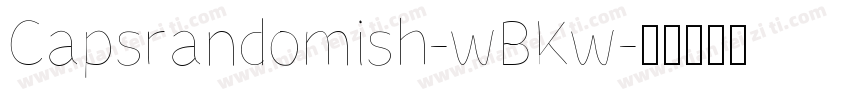 Capsrandomish-wBKw字体转换