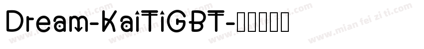 Dream-KaiTiGBT字体转换