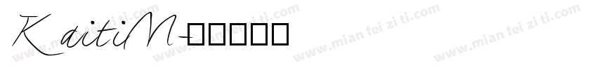 KaitiM字体转换