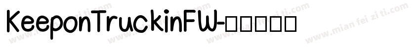 KeeponTruckinFW字体转换