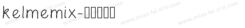kelmemix字体转换