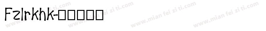 Fzlrkhk字体转换