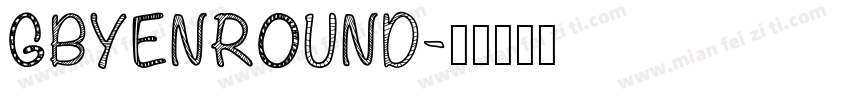 GBYENROUND字体转换